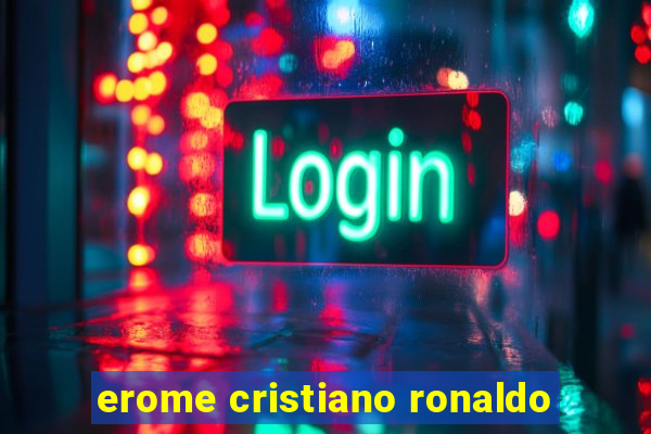 erome cristiano ronaldo